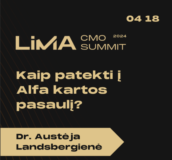 Pranešimas konferencijoje LiMA CMO SUMMIT’24 | Vilnius 04.18