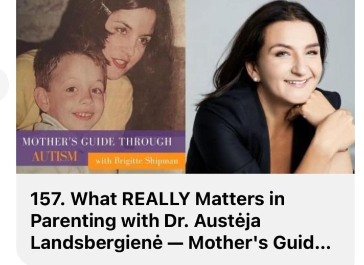 What REALLY Matters in Parenting with Dr. Austėja Landsbergienė